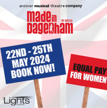 Andover Musical Theatre Company: Made in Dagenham - MATINEE